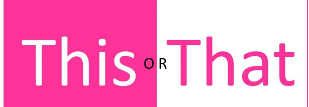 This or That.png